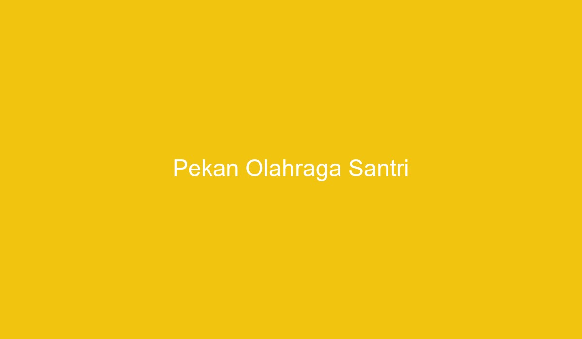 Pekan Olahraga Santri